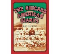 The Chicago American Giants - Paul Debono - McFarland amp Co Inc - Livre en Anglais - Paperback Paul DebonoPaul Debono (Auteur)
