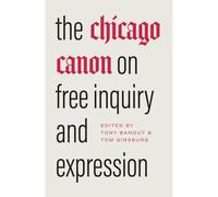 The Chicago Canon On Free Inquiry And Expression