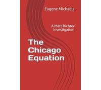 The Chicago Equation: A Matt Richter Investigation