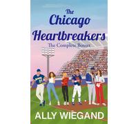 The Chicago Heartbreakers Three tension-filled and unmissable sport romances! - Ally Wiegand - Embla Books - ebook (ePub) - Livre