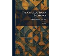 The Chicago Stock Exchange: A History