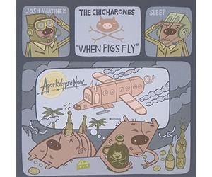 The Chicharones - When Pigs Fly