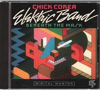 The Chick Corea Elektric Band - Beneath The Mask