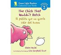 The Chick That Wouldn't Hatch / El pollito que no queria salir del huevo, Green Light Readers Level 2 / Coleccion Luz Verde Nivel 2 Claire Daniel (Auteur)