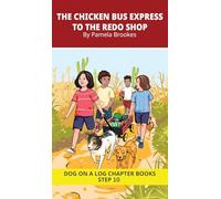 The Chicken Bus Express to the Redo Shop Chapter Book: Decodable Chapter Book Series for Students Learning to Read. For Developing Readers and ... as Long "I," Advancing Two-Syllable Words)