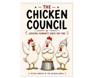 The Chicken Council Judging humanity since day one (Wall Calendar 2027 DIN A4 portrait), CALVENDO 12 Month Wall Calendar: Three chickens. Twelve opinions. Zero wisdom.