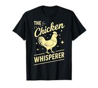 The Chicken Whisperer Funny Chicken Lover Farming Life Humour T-Shirt