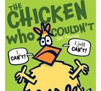 The Chicken Who Couldnt by Jan Thomas Jan Thomas (Auteur)