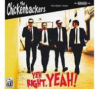 The Chickenbackers - Yeh Right,Yeah [Import]