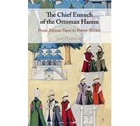The Chief Eunuch of the Ottoman Harem