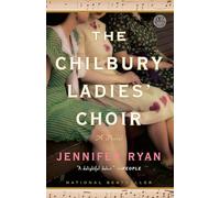 The Chilbury Ladies' Choir: A Novel