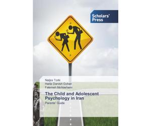 The Child and Adolescent Psychology in Iran: Parents' Guide