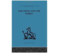 The Child and the Family D.W. Winnicott (Auteur)