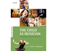The Child as Musician: A handbook of musical development - [Livre en VO] Gary E Mcpherson (Auteur)