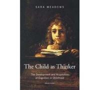 The Child as Thinker: The Development and Acquisition of Cognition in Childhood Meadows, Sara (Auteur)