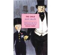 The Child by Jules Valles Douglas Parmee, Jules Valles (Auteur)