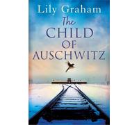 The Child Of Auschwitz