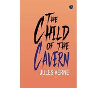 The Child of the Cavern