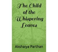 The Child of the Whispering Leaves