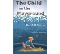 The Child On The Playground Paperback Book By David W Donner