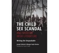 The Child Sex Scandal and Modern Irish Literature - Margot Gayle Backus - Indiana University Press - Livre en Anglais - Paperback Margot Gayle BackusMargot Gayle Backus (Auteur)
