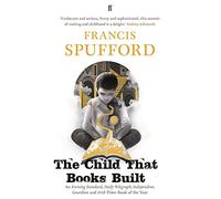 The Child that Books Built: 'A memoir about how and why we read as children.' NICK HORNBY
