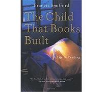 The Child That Books Built Francis Spufford (Auteur)