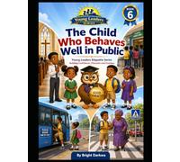 The Child Who Behaves Well In Public