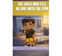 THE CHILD WHO FELL IN LOVE WITH THE GYM: Every brave child starts somewhere