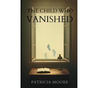 The Child Who Vanished