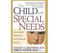 The Child With Special Needs: Encouraging Intellectual and Emotional Growth