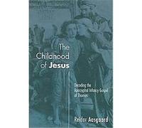 The Childhood of Jesus Reidar Aasgaard (Auteur)