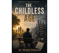 The Childless Age: Reflections on Delay, Fertility, and the Refusal of Generational Burden