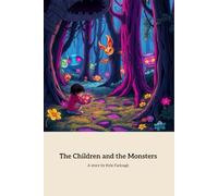 The Children and the Monsters: A Journey of Friendship and Imagination