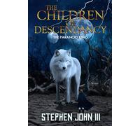 The Children of Descendancy: The Paranoid King