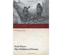 The Children Of France (Wwi Centenary Series)