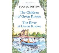 Lucy M. Boston – The Children of Green Knowe – Collection 1 (Faber Children's Classics) – Broché