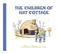 The Children of Hat Cottage by Elsa Beskow Elsa Beskow (Auteur)