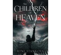 The Children of Heaven The Heaven Trilogy, #3 - Reni Stankova - Reni Stankova - ebook (ePub) - Livre
