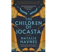 The Children of Jocasta: Jocasta and Ismene Reclaim the Oedipus and Antigone Myths - Greek Fiction