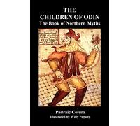 The Children of Odin the Book of Northern Myths (Illustrated Edition)