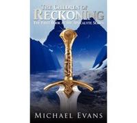 The Children of Reckoning, Apocalyte Michael Evans (Auteur)