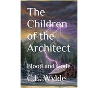 The Children of the Architect: Blood and Code