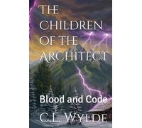 The Children of the Architect: Blood and Code