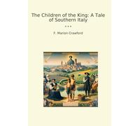 The Children of the King: A Tale of Southern Italy