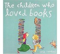 The Children Who Loved Books by Peter Carnavas Inconnu (Auteur)