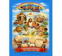 The Children's Activity Bible: 150 Printable Activity Pages from Genesis to Revelation