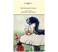 The Children's Alice - Illustrated By Honor Appleton