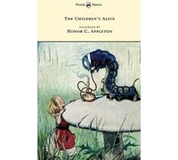 The Children's Alice - Illustrated By Honor Appleton