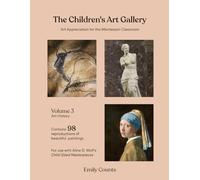 The Children's Art Gallery: Art Appreciation for the Montessori Classroom (Volume 3)